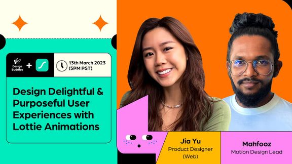 Design Delightful & Purposeful User Experiences with Lottie Animations w/ Design Buddies